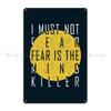 DORA Tin Sign Fear Is The Mind Killer Dune Litany Poster Metal Plaque Funny Wall Decor Cave Pub The Mind Killer Dune Litany Tin Sign Poster