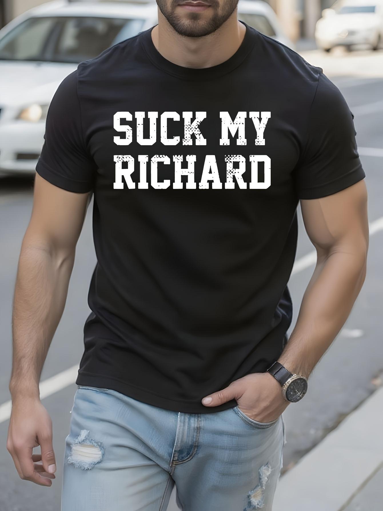 Funny Tshirt Funny Suck My Richard Graphic Tshirt - Bold ... M