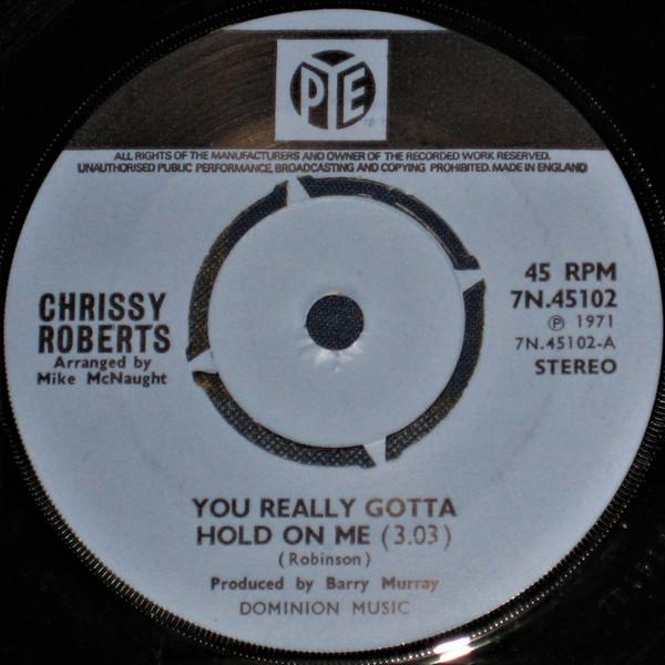 

7inch Record CHRISSY ROBERTS - You Really Gotta Hold On Me 7N45102 Pye Records 1971 UK Pop Used