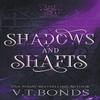 Shadows and Shafts by V T Bonds Paperback Book 9798215715000