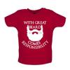 With Great Beard Responsibility - Baby Kids Boys Girls Unisex T-Shirt / Babygrow - Beards Moustache