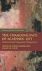 The The Changing Face of Academic Life : Analytical and Comparative Perspectives Book