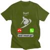 Surf Is Calling And I Must Go T Shirts Men Short Sleeve Tshirt Summer Surfing Tee Tops For Husband Boyfriend Oversized Tshirt