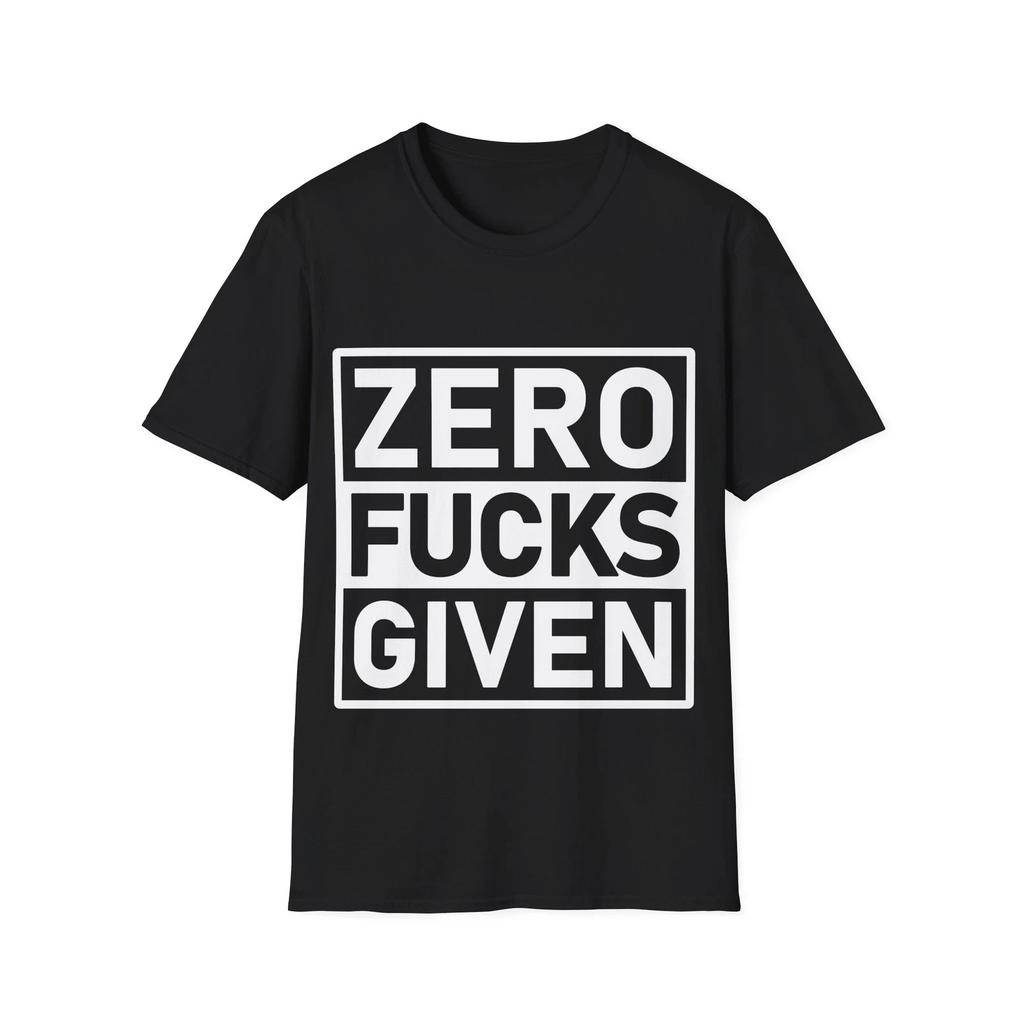 Zero F's Given T-Shirt, Funny Slogan Shirt, Humorous Tee, Naughty Humour