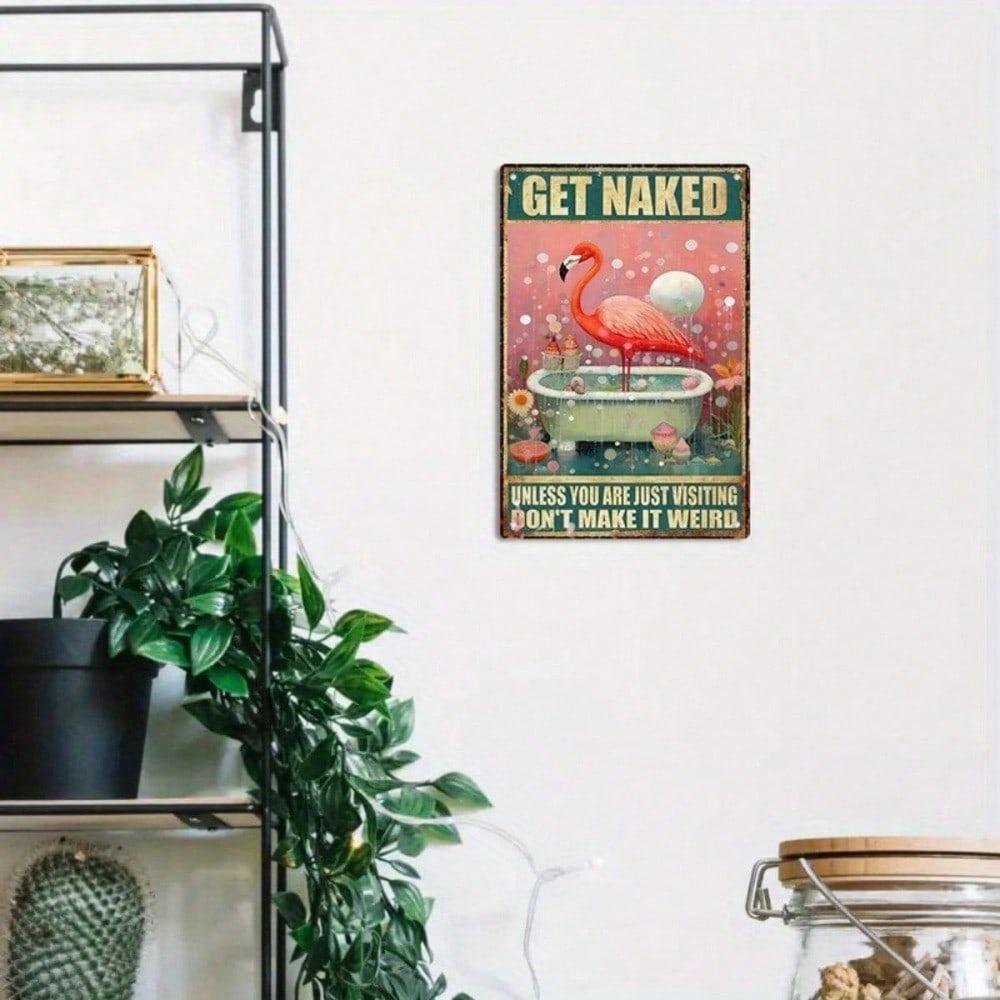 HomeyAura Flamingo Tin Sign 8x12, Retro Metal Wall Art for Bathroom Kitchen, Funny Unless You Are Just Visiting Decor