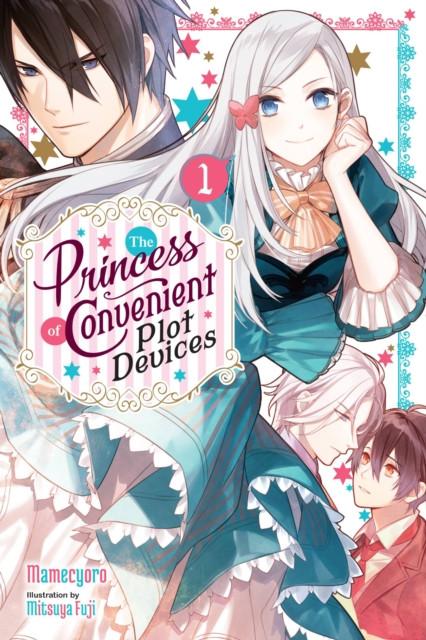 The Princess of Convenient Plot Devices Vol. 1 light novel by Fuji Mamecyoro Paperback Book 9781975352837