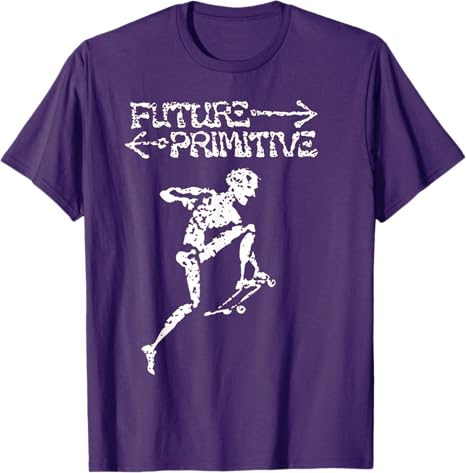 Future Primitive TShirt Unisexs Fashion Science and Technology Saying Tee Fashion Skeleton Skateboard Graphic Outfit Novelty Gift