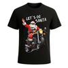 LET'S GO SANTA RIDE | Santa Novelty Party Gift Funny Christmas T-Shirt Tee Top