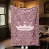 1pc Crown Glitter Outdoor Flannel Blanket Soft Warm All-Season Throw for Sofa Bed Car Camping Office, Cozy Gift Idea1239S