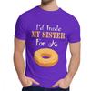 Man Tee Shirt Trade My Sister For A Donut Food Pure Cotton Novelty Round Neck Vintage