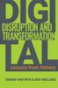 The Digital Disruption and Transformation : Lessons from History Book
