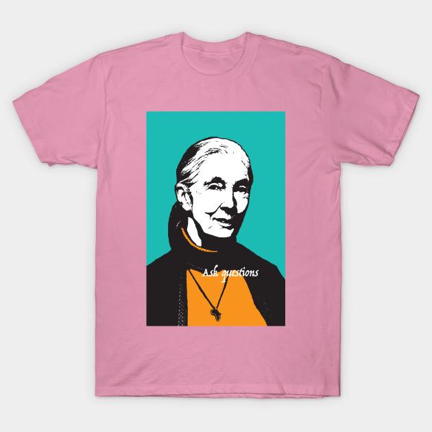 T Blouse Women Jane Goodall Ask Questions Harajuku Print Kawaii Tshirt Summer Short Sleeve Female T-Blouse Top Tee S