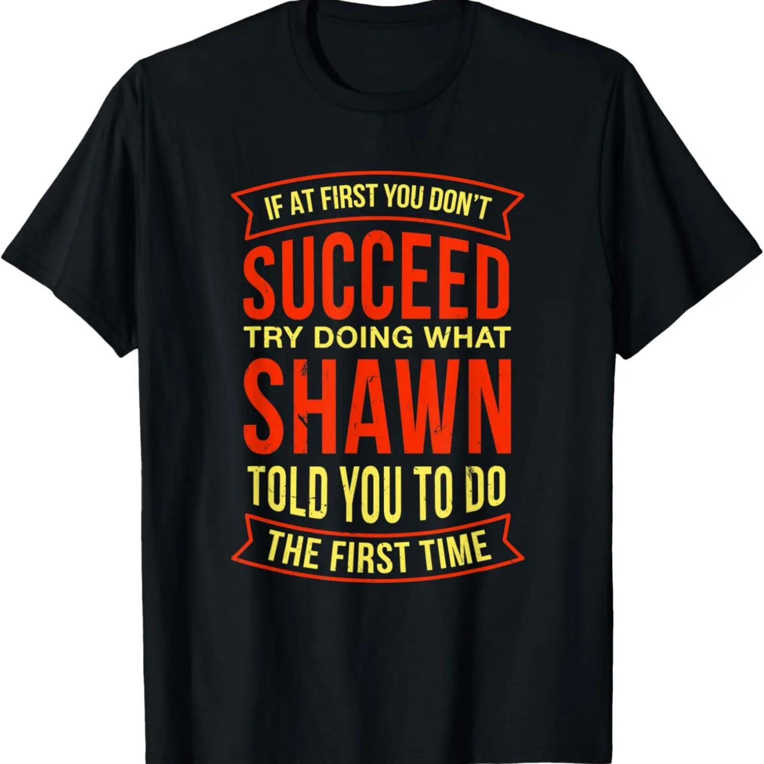 Do What Shawn Told You to Do Personalized Name Custom T-Shirt S