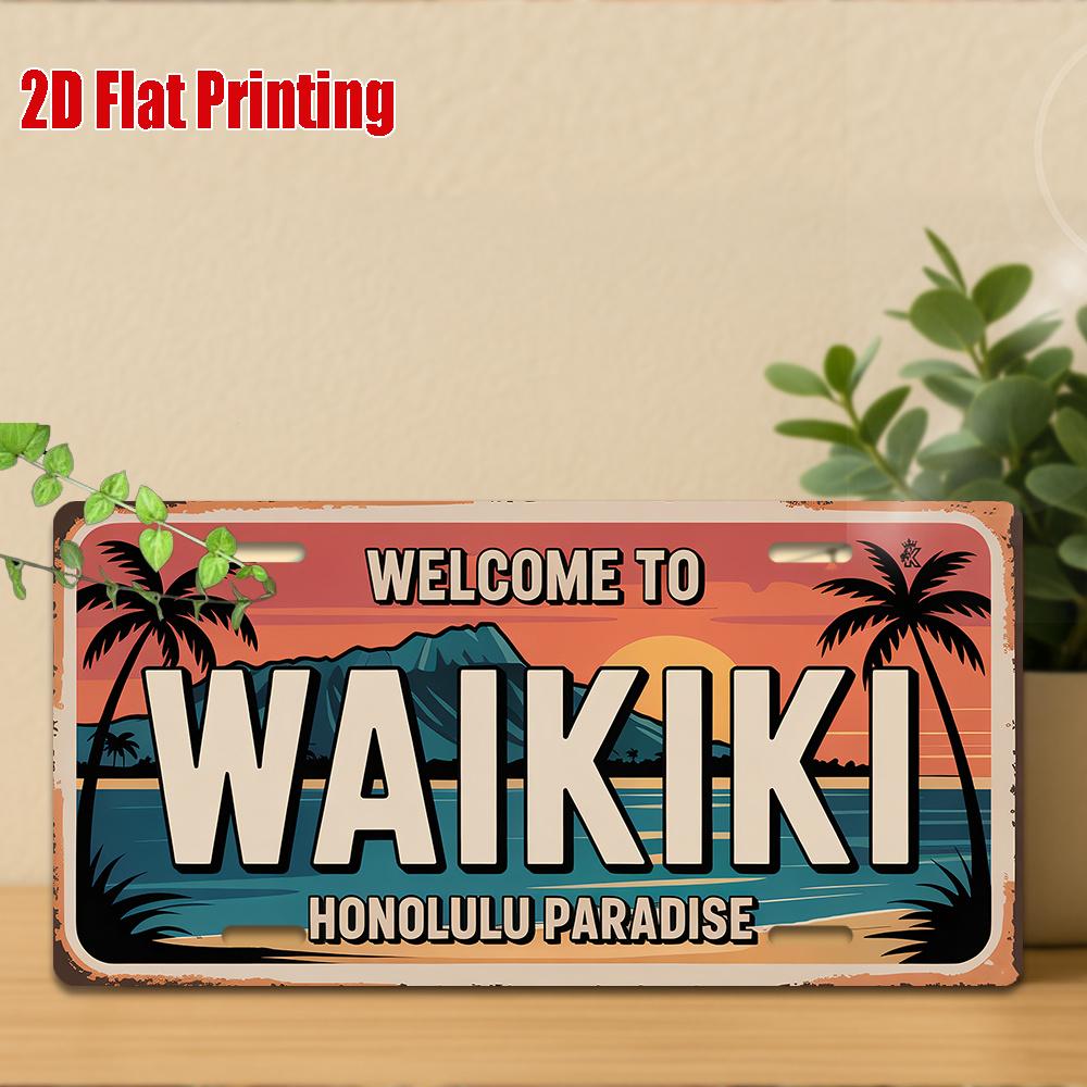 D Flat Vintage WELCOME TO WAIKIKI Honolulu Paradise Aluminum Tin Painting License Plate Shape Hawaiian Tropical Beach Themed 15x30cm(5.9x7.8inch)