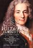 The Voltaire Almighty : A Life In Pursuit of Freedom Book