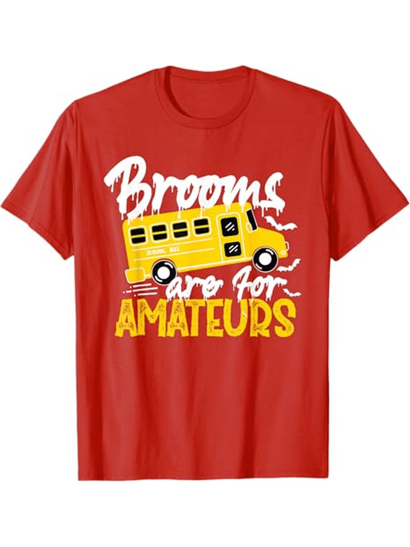 Brooms Are for Amateurs School Bus Driver TShirt 100 Cotton ONeck Short Sleeve Summer Casual Mens Tshirt Streetwear S