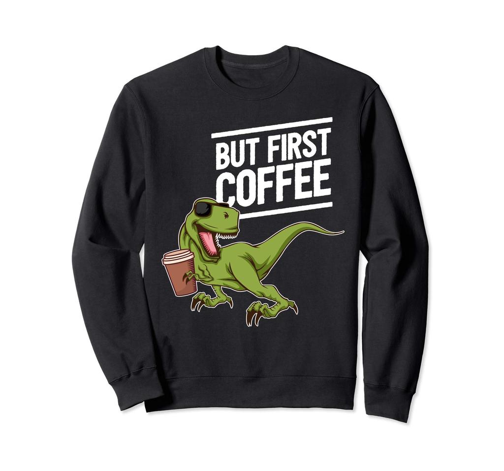 Coffee Dinosaur T-Rex Sweatshirt