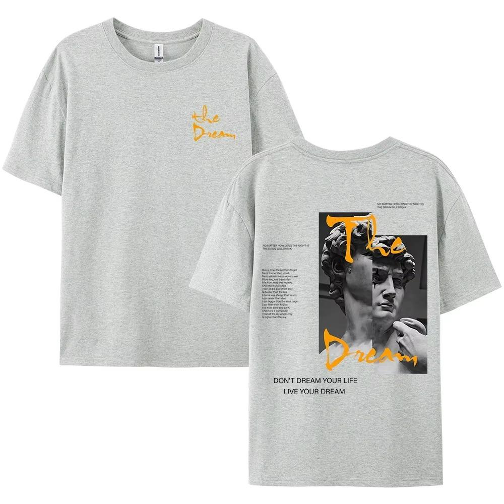 Streetwear Don'T Dream Your Life Live Your Dream Men Clothes Fashion Summer T-Shirts  100%  Loose Tops Breathable Tee