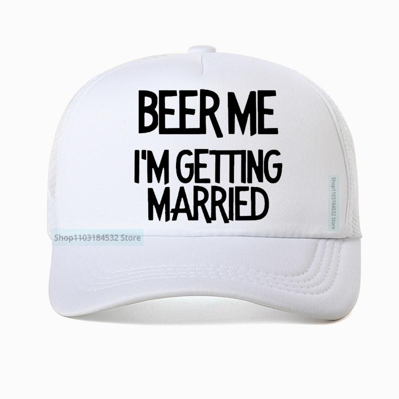 Funny Beer Me I'M Getting Married Baseball Cap Unisex Outdoors Visor Mesh Breathable Adjustable Trucker Dad Hat