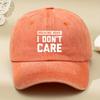 I DON'T CARE Letter Printed Hat, Old Dad Hat, Men's and Women's Baseball Cap, Sun Hat, Outdoor Driver's Hat, Sun Hat