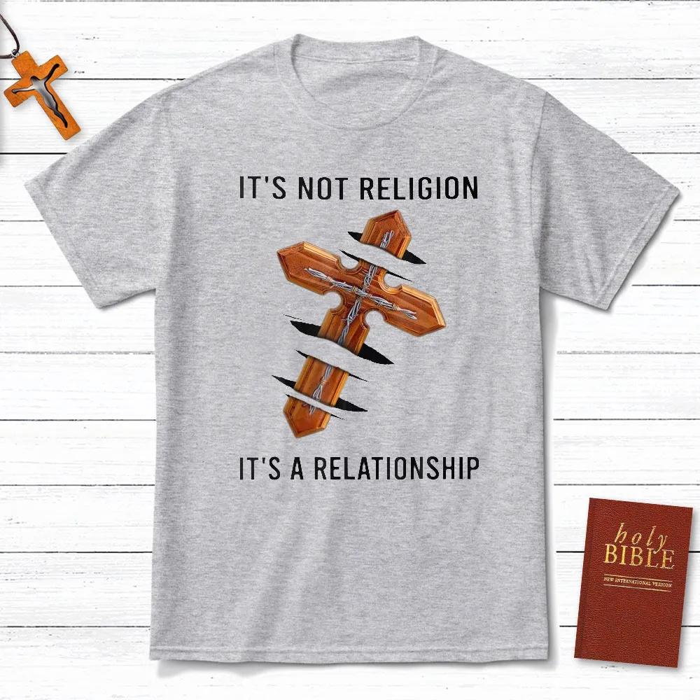 

It Not A Religion Christian TShirt Mens and Womens Short Sleeve Cotton Tees Shirt Men Clothing Summer Blouse Oversize Tops S