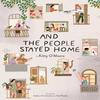 And the People Stayed Home by Kitty OMeara Hardback Book 9781734761788