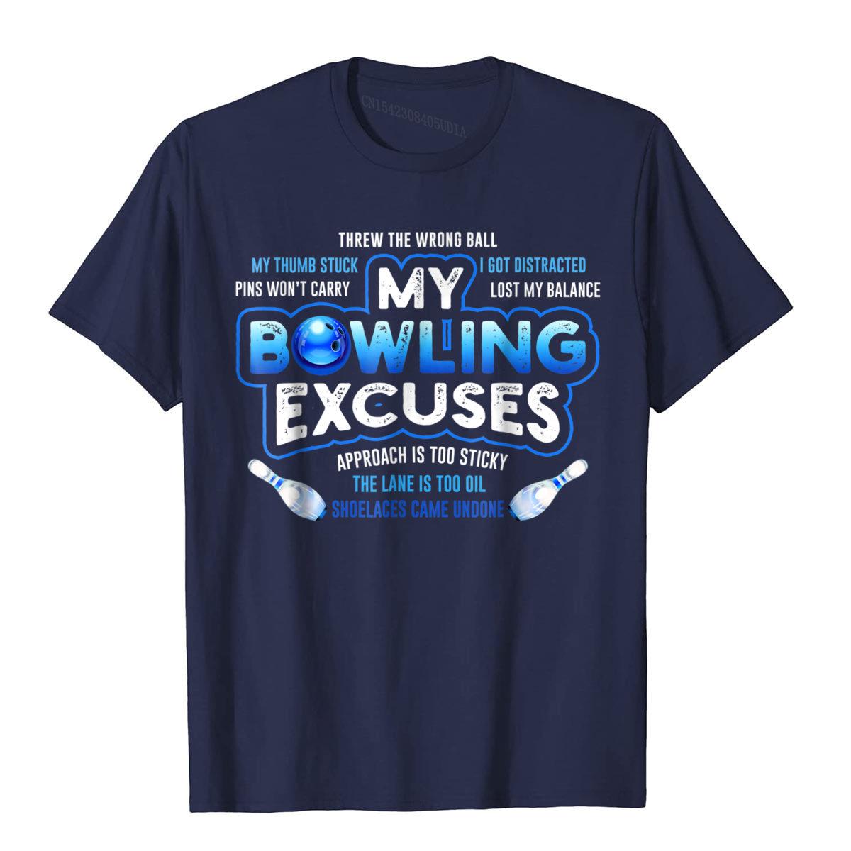 My Bowling Excuses T-Shirt Funny Bowling Gift Gift Top T-Shirts Tops T Shirt For Men Funny Cotton Printed T Shirt S