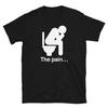 Funny Hemorrhoids T-Shirt / Hemorrhoids Gift (Unisex) –"The Pain"