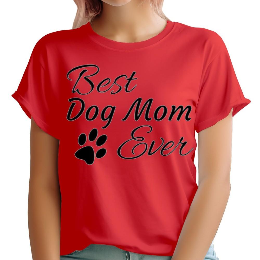 Best Dog Mom Ever Mothers Day Animal Lovers Gift Unisexs TShirts Tee Top S