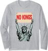No Kings Day Protest Statue of Liberty Resist Long Sleeve T-Shirt