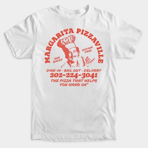 Margarita Pizzaville T-Shirt Jimmy Buffett Cheeseburger In Paradise Coral Reefer Unisex T-Shirt