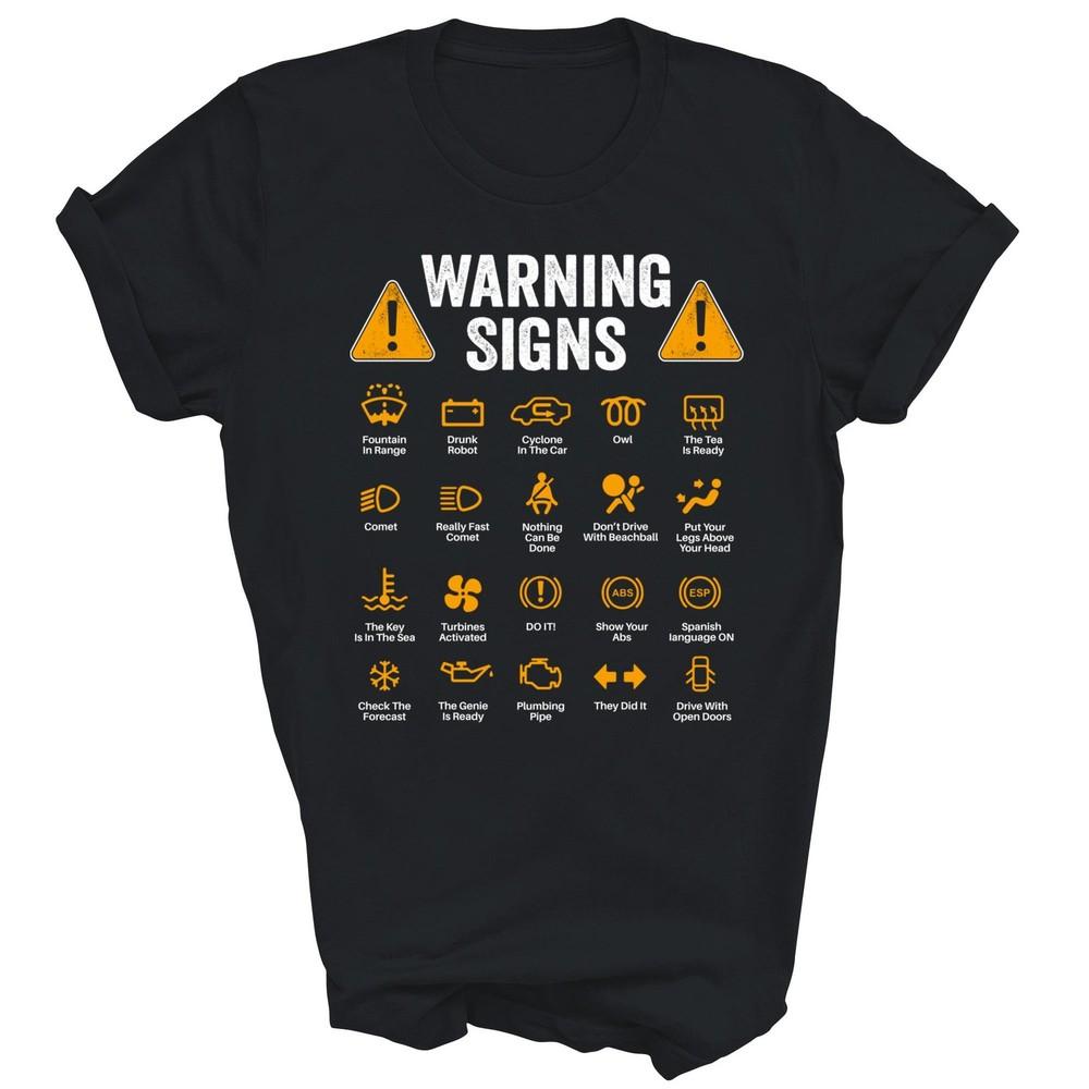 

Driving Warning Signs Auto Mechanic Driver Unisex Shirt Gift 2XL