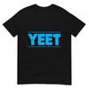 Yeet Funny Saying Quote Slang Men Boys Kids Toddler Women T Shirt