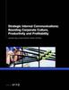 The Strategic Internal Communications: Boosting Corporate Culture, Productivity and Profitability Book