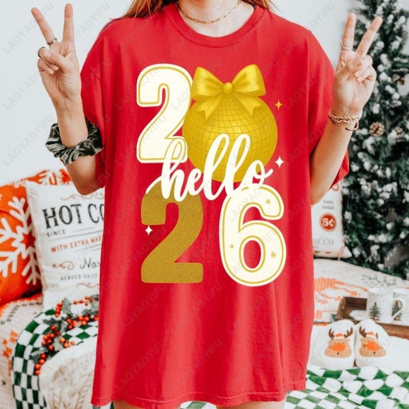Hello 2026 Glitter Disco Ball NYE Shirt New Years Eve Party Outfit Celebration Fashion Oneck Printed Woman Adult Cotton Tops