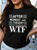 Lustiges Nach Montag Dienstag Kalender WTF Grafik T-Shirt