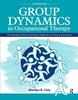 Group Dynamics In Occupational Therapy Paperback UKN749