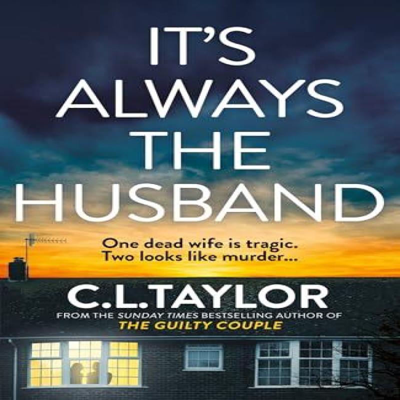 Its Always the Husband by C.L. Taylor Hardback Book 9780008601560