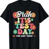 Bruh It's Test Day You Got This Testing Teachers Boy Kid T Shirt