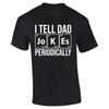 I Tell Dad Jokes Periodically Funny Periodic Table Unisexs Short Sleeve Tshirt