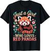 Just A Girl Who Loves Red Pandas T-Shirt