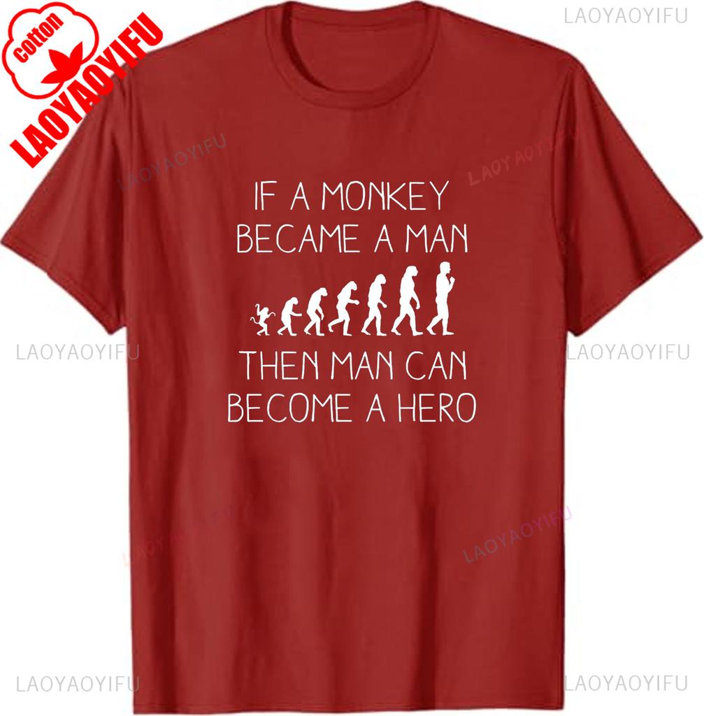 If A Monkey Became A Man Then Man Can Become A Hero Monkey Shirt Evolution TShirt Cute Unisex  Womens Shirt Men Clothing