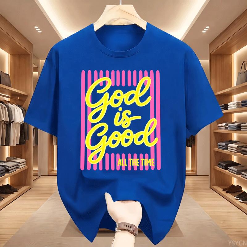 God Is Good All The Time Tee Cute Christian Tshirt Faith Based Tshirts Unisex Unisex Cotton Short Sleeve Round Neck Tees Clothing
