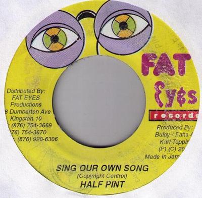 7inch Record HALF PINT - Sing Our Own Song NONE Fat Eyes Record 2001 Jamaica Reggae, Ska & Dub Used