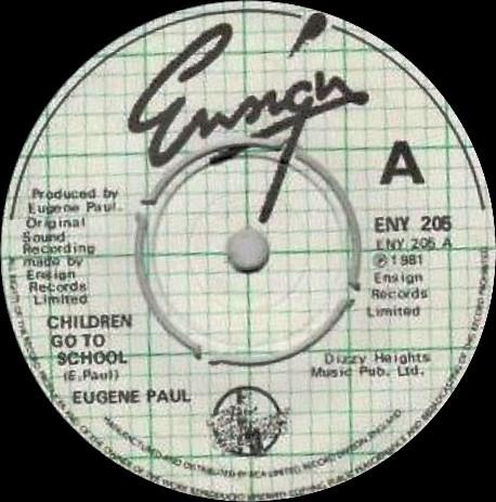 

7inch Record EUGENE PAUL Children Go To School ENY205 Ensign UK Reggae Ska Dub Used