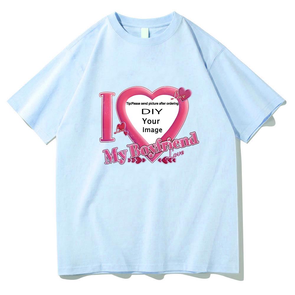 Ich liebe meinen Freund Gutschein T-Shirts Baumwolle Hohe Qualität Damen/Herren T-Shirts Kurzarm Sommer T-Shirt DIY Kundenspezifischer Druck