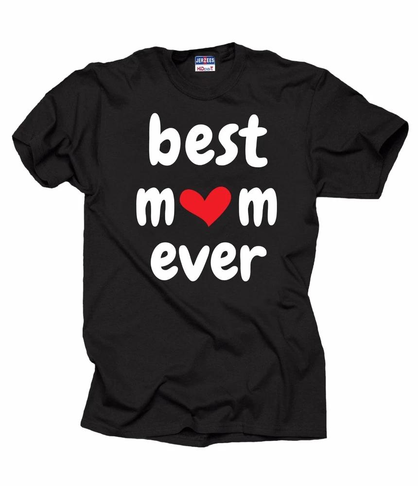 Gift For Mother Best Mom Ever Mommy Mom Mother Tee Shirt TShirt S