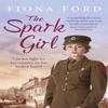 The Spark Girl by Fiona Ford Paperback Book 9781409170112