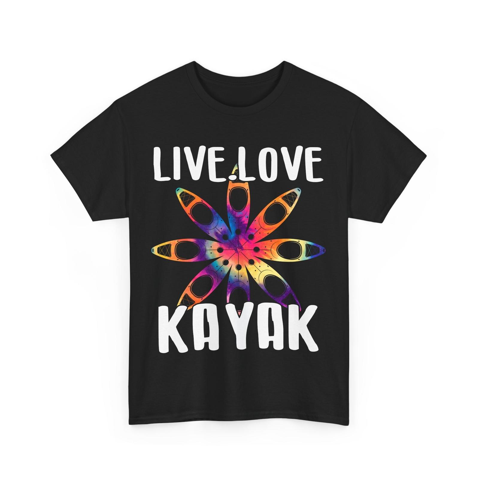 Live Love Kayak Shirt, Kayaking Kayak Lovers Kayaker Tie Dye T-Shirt Mens Womens Tees Top M