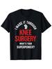 Made It Through Knee Surgery Knee Replacement Joint Surgery TShirt Men Size S3XL Parties Beach & Sports Outdoor Clothing|All-Season Casual Wear
